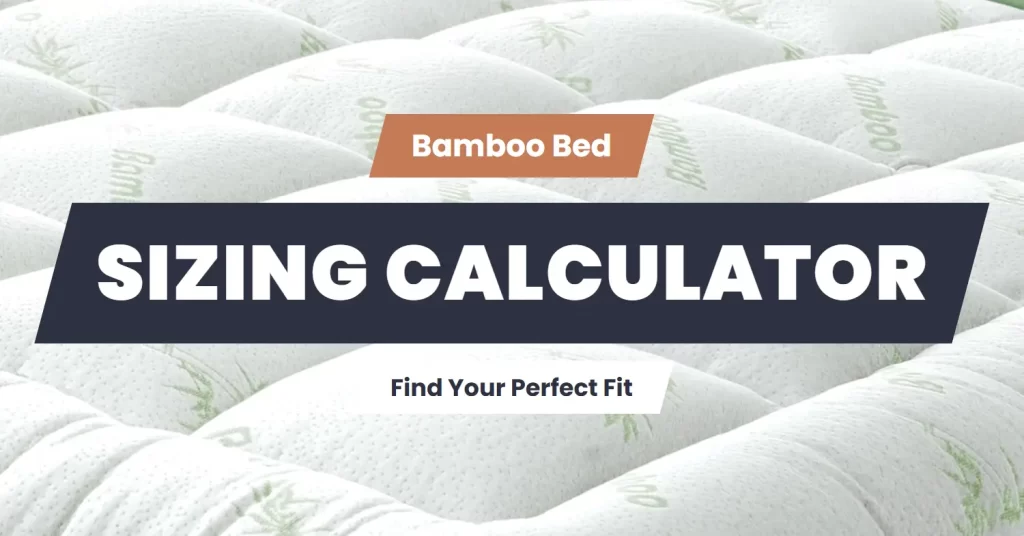 bamboo bed sizing calculator