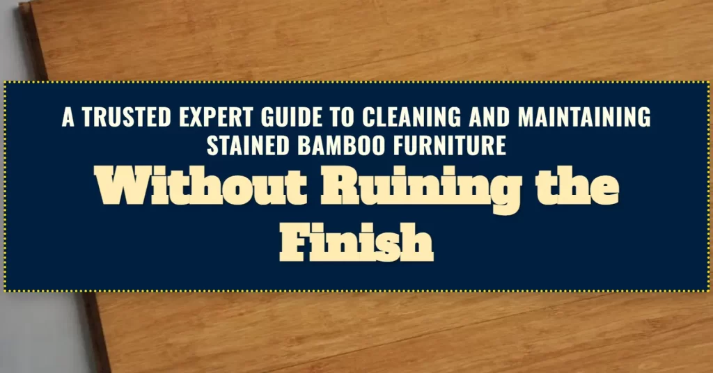 clean stained bamboo furniture