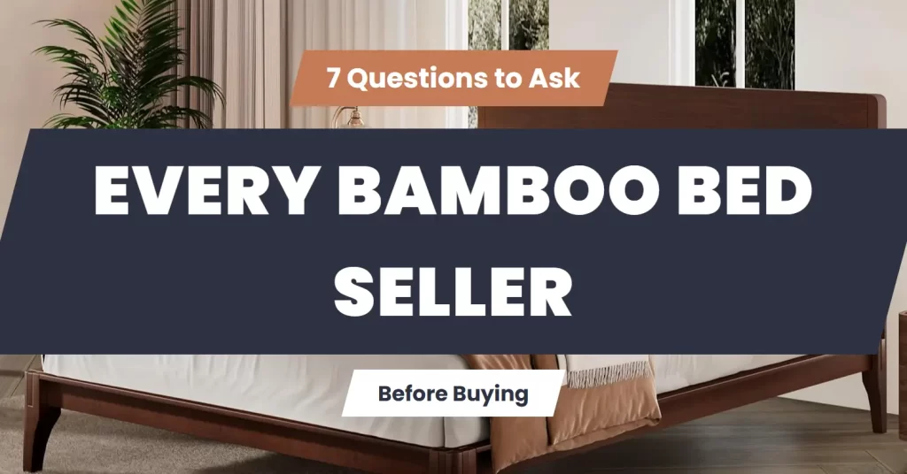 questions to ask a bamboo bed seller