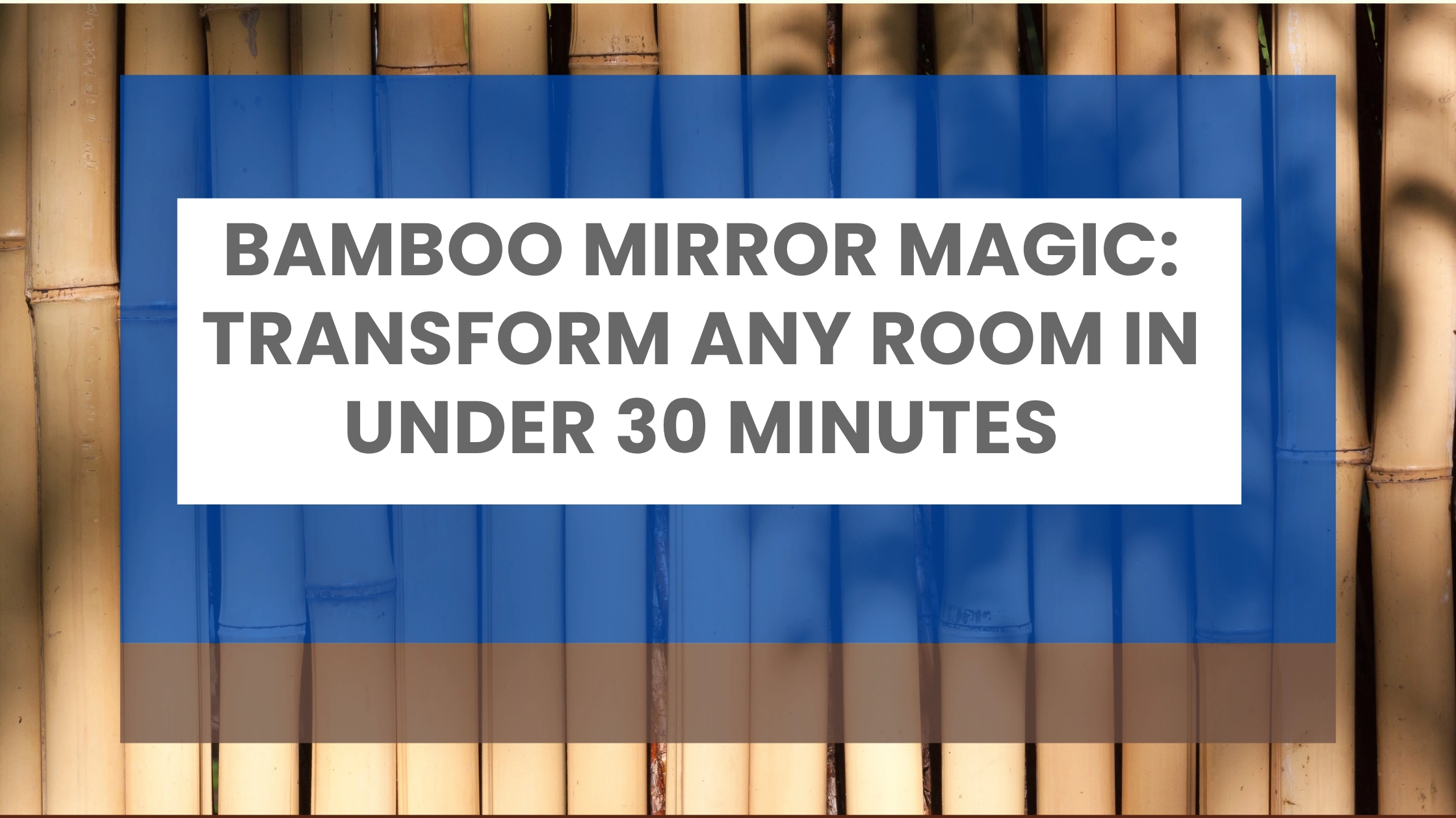 Bamboo Mirror Magic