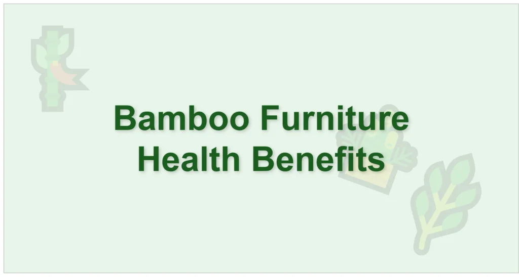 bamboo furniture health benefits