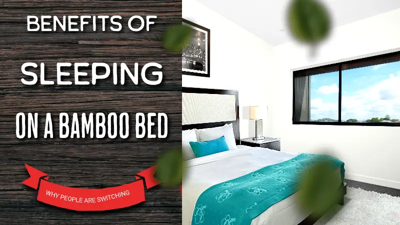 BENFITS OF SLEEPING ON A BAMBOO BED